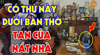 Làm ăn quanh năm khốn khó, cày cuốc như trâu vẫn nghèo: Về xem ngay bàn thờ mắc đại kị này không?