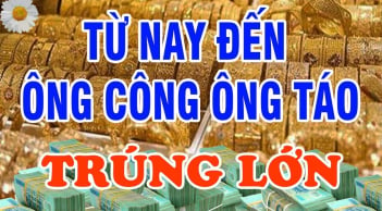 Tháng 11 âm đến Tết ông Công ông Táo: 3 tuổi Lộc Đến Liền Tay, giàu số 2 không ai số 1