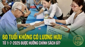 Kể từ 7/2025: Người trên 60 tuổi không có lương hưu sẽ được hưởng quyền lợi này