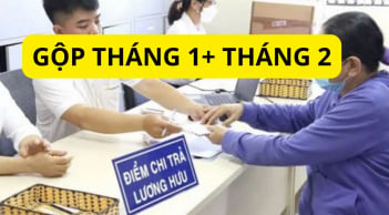 Người dân sẽ được nhận gộp 2 tháng lương hưu 1 và 2 trước Tết ẤT Tỵ/