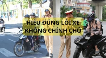 Mượn xe máy người thân bạn bè ra đường không mang theo đăng ký xe có bị CSGT phạt lỗi 'không chính chủ' không?