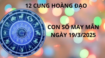 Tử vi ngày 19/3 con số may mắn 12 cung hoàng đạo nhanh chân hốt vàng hốt bạc từ trời rơi xuống