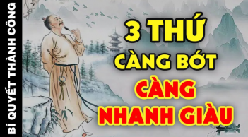 Đời người có 3 thứ càng mất đi càng được lộc về sau: Càng chiêm nghiệm càng thấy đúng, đó là gì