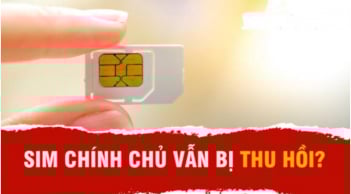 5 trường hợp dù là chính chủ vẫn bị khóa SIM, thu hồi số điện thoại: Ai cũng nên biết kẻo thiệt thòi