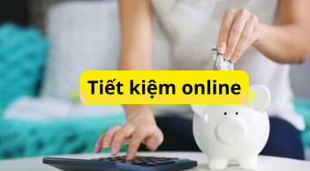 Gửi tiết kiệm Online lãi suất cao hơn nhưng phải tránh ngay 3 sai lầm này kẻo Mất Tiền
