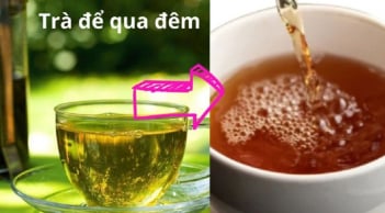 Nước trà để qua đêm đừng đổ đi: Chúng có 9 công dụng tuyệt vời ai cũng thích