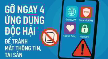 4 ứng dụng độc hại cần gỡ bỏ ngay khỏi điện thoại nếu không muốn mất tiền, lộ thông tin cá nhân