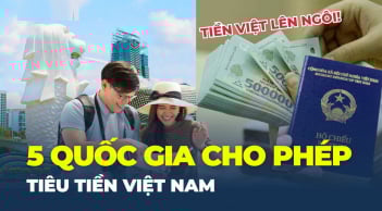 5 quốc gia tiêu tiền Việt Nam, đi du lịch tự tin quẹt thẻ không phải đổi tiền