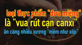 5 món ăn rút cạn canxi từng ngày, già hay trẻ đều phải tránh
