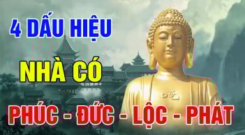 Cha mẹ có 4 thứ này: Nhà có Phúc - Đức - Lộc - Phát