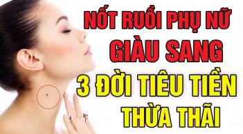 4 vị trí nốt ruồi Vàng Mười, giàu sang hưởng đủ, số 1 có Lộc về hậu vận