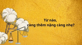 Trong tiếng Việt, từ nào càng thêm nặng càng nhẹ?