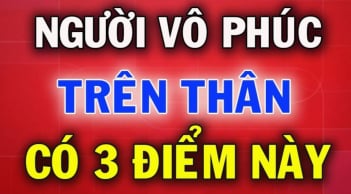 Tổ Tiên cảnh báo: Người thiếu phúc tướng sẽ lộ 3 tật xấu rõ rệt, bạn có thuộc kiểu này không?