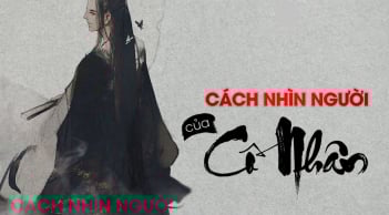 6 cách nhìn người cực chuẩn của người xưa, chỉ có đúng, không sai một li