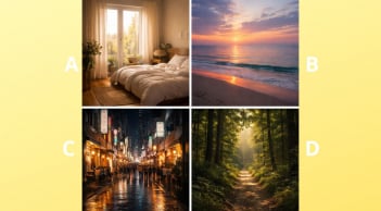 Quiz: Chọn 1 hình ảnh sẽ tiết lộ bạn hạnh phúc thật sự hay chỉ đang cố tự dối mình