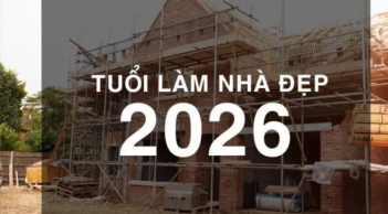Xem tuổi xây nhà năm Bính Ngọ 2026: Tuổi nào mang lại tài lộc, tránh xui xẻo?