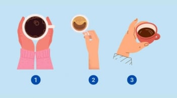 Trắc nghiệm tâm lý: Cách bạn cầm tách cà phê tiết lộ bạn mạnh mẽ hay dễ yếu lòng