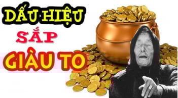 4 nét tướng của người vận khí lớn sắp phát tài giàu to