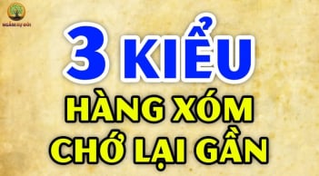 3 kiểu hàng xóm nên tránh kết giao: Càng thân thiết bạn càng thiệt thòi