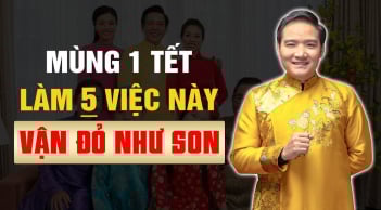 5 việc nên làm vào mùng 1 Tết để cả năm phát tài, giàu có