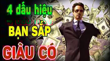 Dấu hiệu của người vận số thay đổi sắp giàu có