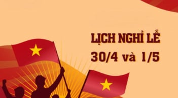 Lịch nghỉ 30/4 – 1/5 chính thức: Không hoán đổi, không có kỳ nghỉ 9 ngày