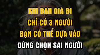 Về già nếu vợ hoặc chồng đi trước, đừng dựa con, hãy tìm đến 3 người này