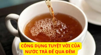 Nước trà để qua đêm đừng vội đổ bỏ: Chúng 7 công dụng tuyệt vời này ai cũng thích