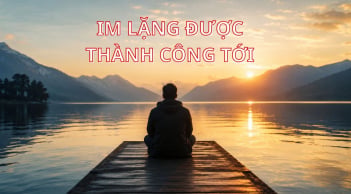 Người khôn ngoan sẽ im lặng trong 6 trường hợp này: Im lặng dẫn đến bình an và thành công giàu có