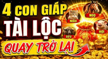 4 con giáp Lật Ngược Thế Cờ, 10 ngày tới Tài Lộc quay trở lại