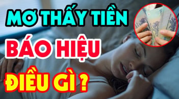 4 giấc mơ báo hiệu may mắn: Bạn sắp trúng số giàu to