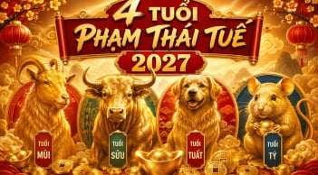 4 con giáp phạm Thái Tuế năm 2027: Cẩn thận tiền mất tật mang