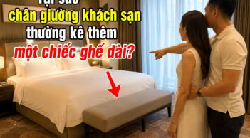 Tại sao chân giường khách sạn thường kê thêm một chiếc ghế dài?
