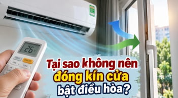 Tại sao không nên đóng kín cửa bật điều hòa?