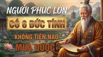 3 kiểu người phúc lớn mạng lớn: Càng già càng giàu có