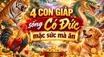 4 con giáp sống Có Đức mặc sức mà ăn