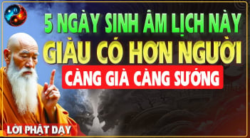 Người sinh tháng này âm lịch: Phúc Lộc Song Toàn, Càng Già Càng Giàu Có