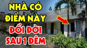 Nhà có 3 điều này càng ở càng giàu có: Được trả bao nhiêu tiền cũng đừng bán