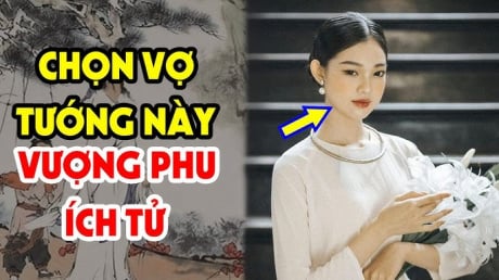 Người càng sống càng lắm Phúc Đức, Vượng Phu Ích Tử: Ai lấy được giàu có 3 đời