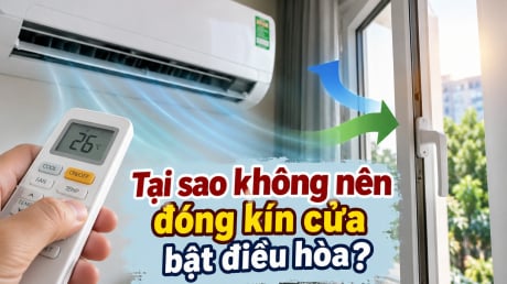 Tại sao không nên đóng kín cửa bật điều hòa?