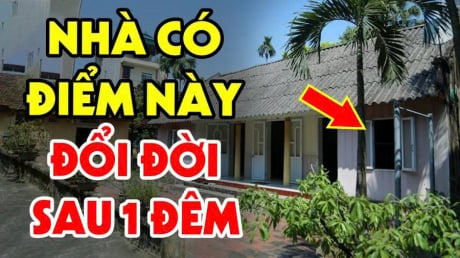 Nhà có 3 điều này càng ở càng giàu có: Được trả bao nhiêu tiền cũng đừng bán