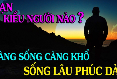4 kiểu người càng sống càng Cạn Phước, trẻ lao đao, già cô quạnh: Đó là kiểu người nào?