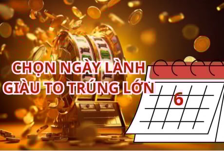 Lich âm tháng 6 có 6 Ngày Đại Cát, Việc lớn dễ thành, Tài Lộc Dồi Dào, Giàu sang phú quý tề tựu